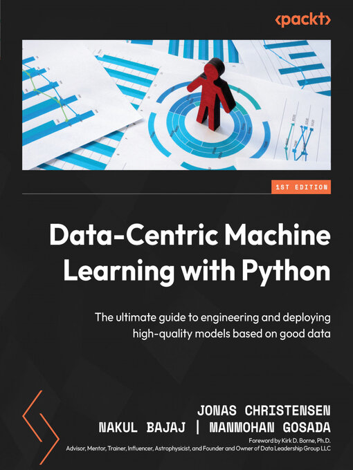 Title details for Data-Centric Machine Learning with Python by Jonas Christensen - Available